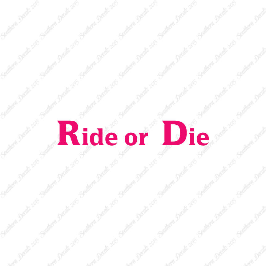 Ride or Die