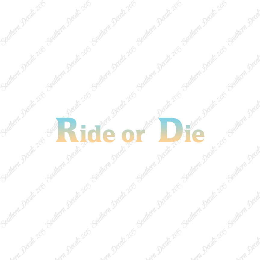 Ride or Die