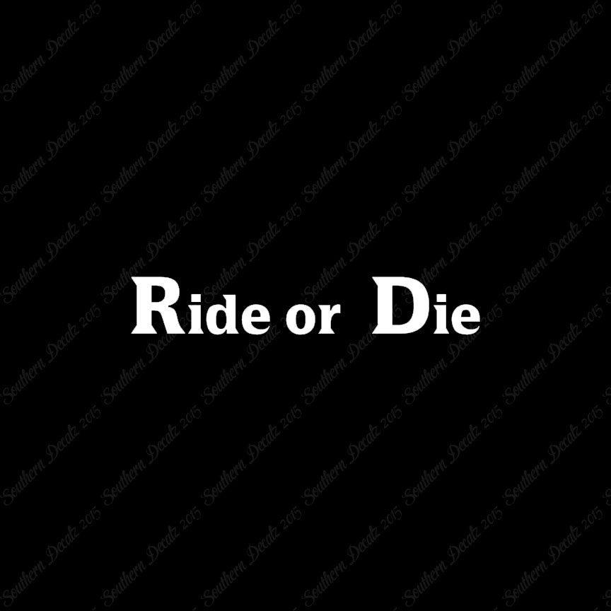 Ride or Die