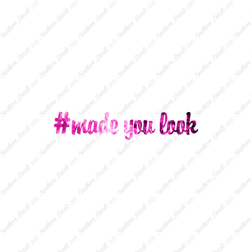 # Made You Look