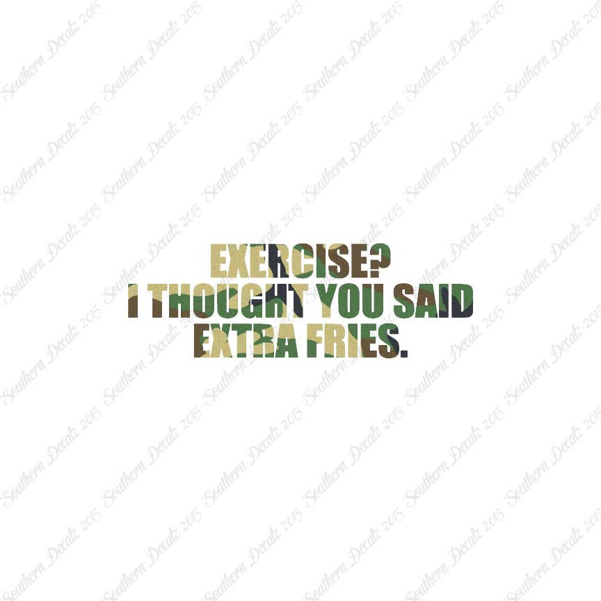 Exercise Extra Fries