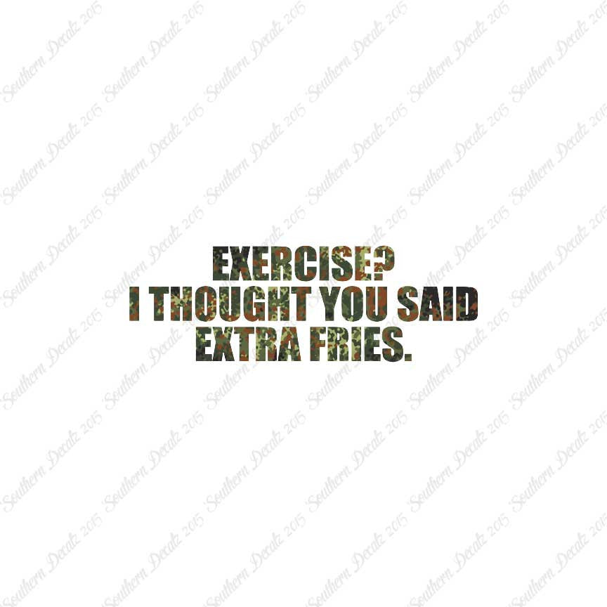 Exercise Extra Fries