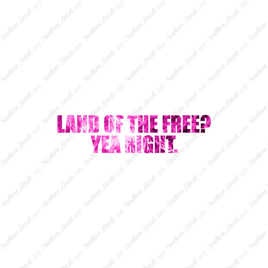 Land Of Free Yea Right