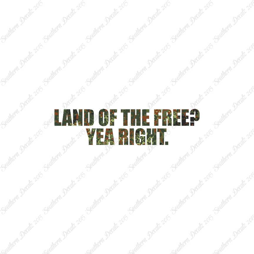 Land Of Free Yea Right