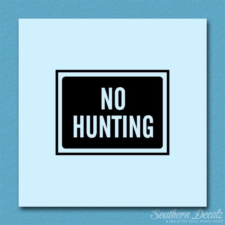 No Hunting Business Sign