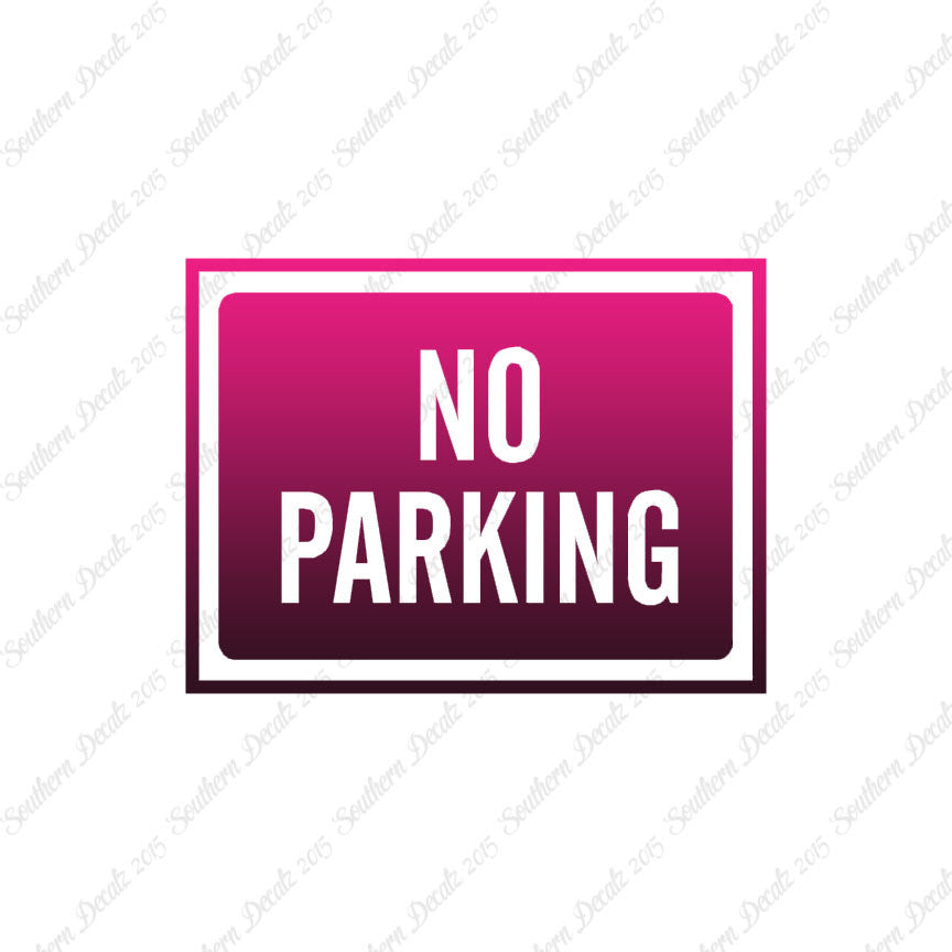 No Parking Business Sign