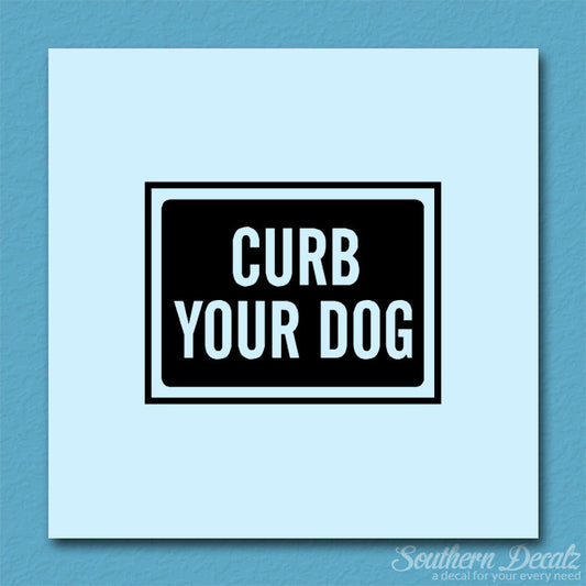 Curb Your Dog Sign