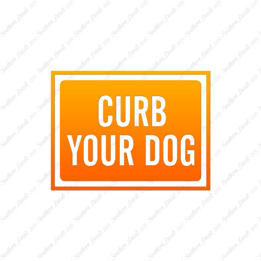 Curb Your Dog Sign
