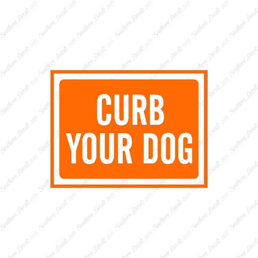 Curb Your Dog Sign