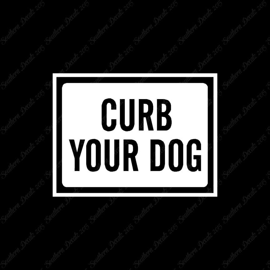 Curb Your Dog Sign
