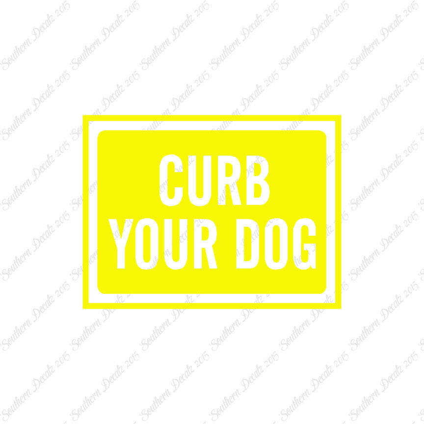 Curb Your Dog Sign