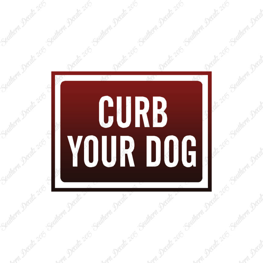 Curb Your Dog Sign