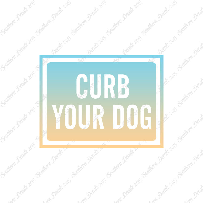 Curb Your Dog Sign