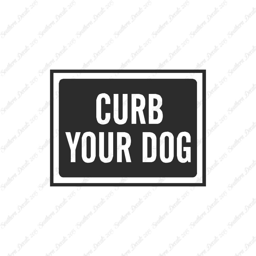 Curb Your Dog Sign