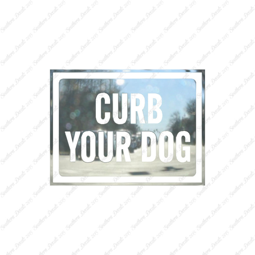 Curb Your Dog Sign