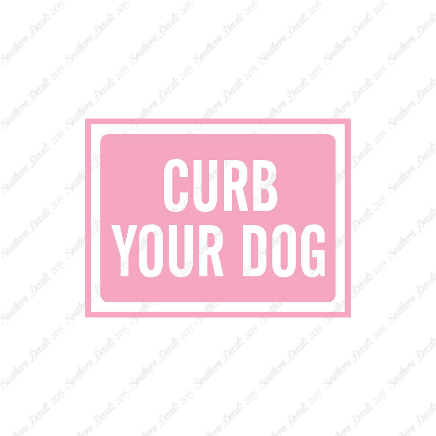 Curb Your Dog Sign