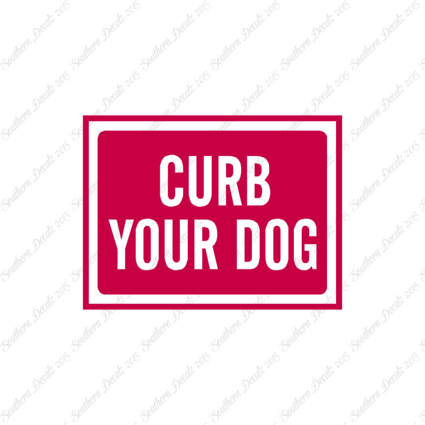 Curb Your Dog Sign