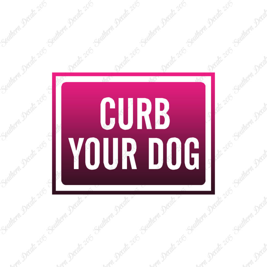 Curb Your Dog Sign