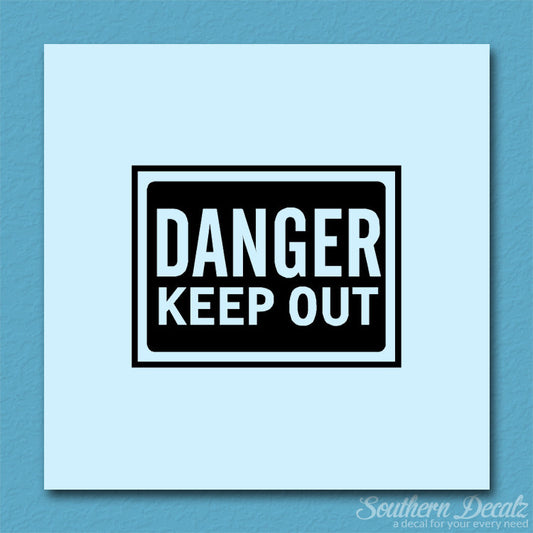 Danger Keep Out Business Sign