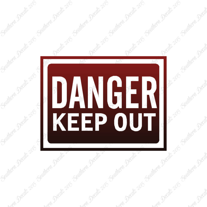 Danger Keep Out Business Sign