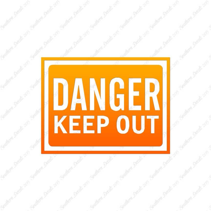 Danger Keep Out Business Sign