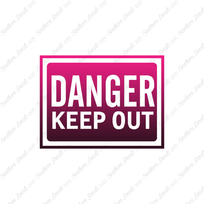 Danger Keep Out Business Sign
