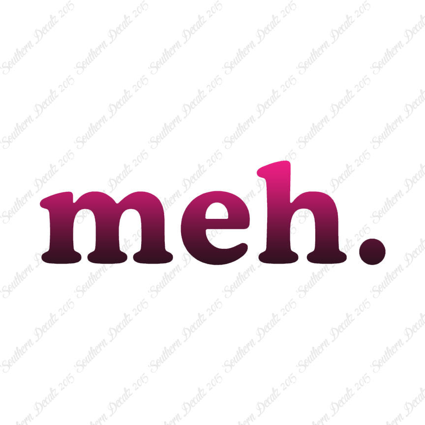 Meh