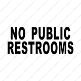 No Public Restrooms Washroom