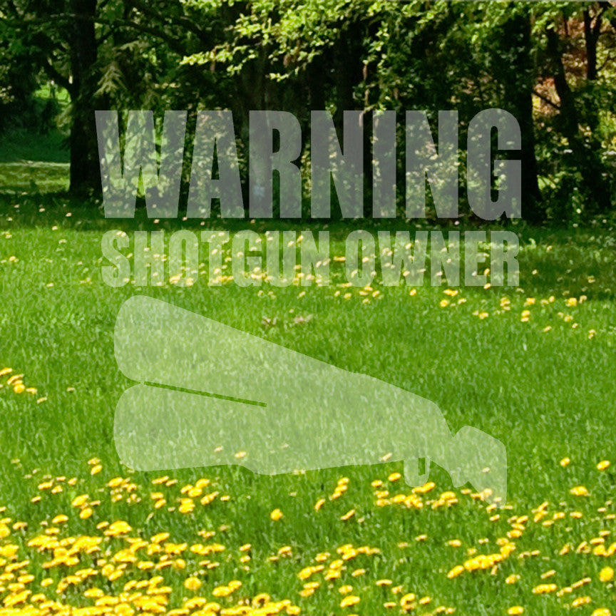 Shotgun Owner Warning