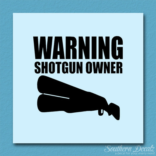 Shotgun Owner Warning