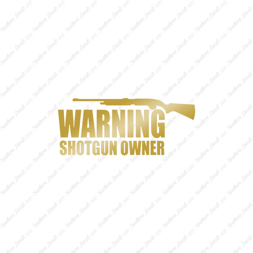 Warning Shotgun Owner