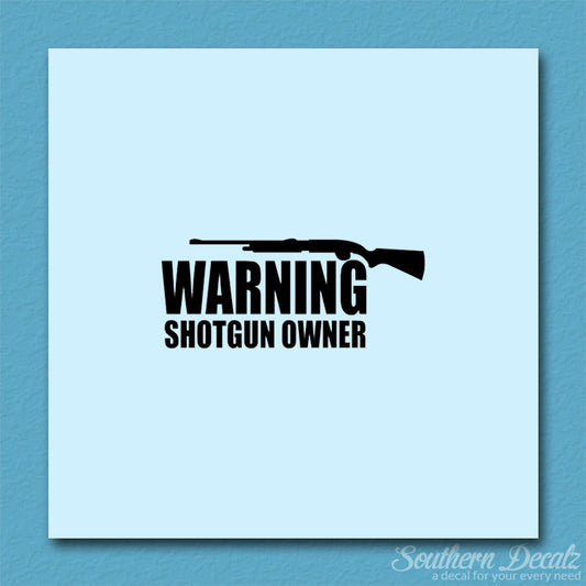 Warning Shotgun Owner