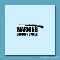 Warning Shotgun Owner