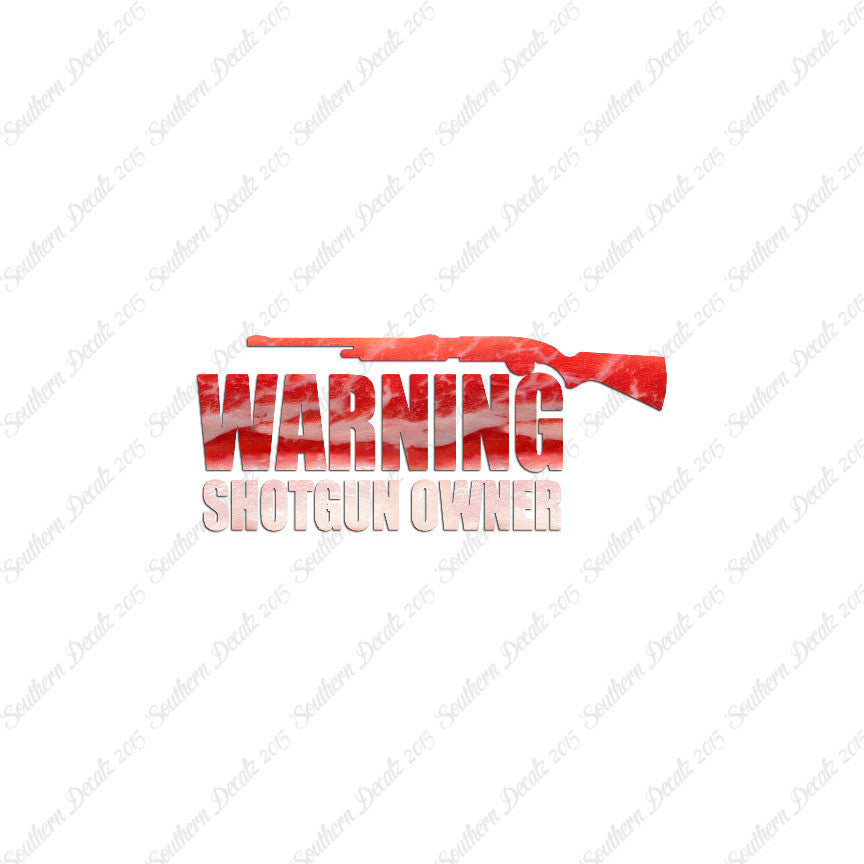 Warning Shotgun Owner