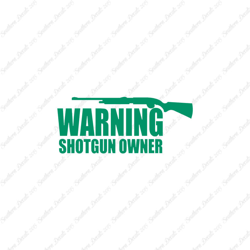 Warning Shotgun Owner