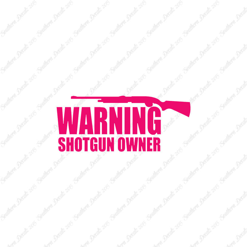 Warning Shotgun Owner