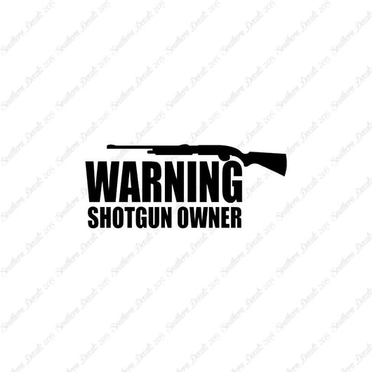 Warning Shotgun Owner