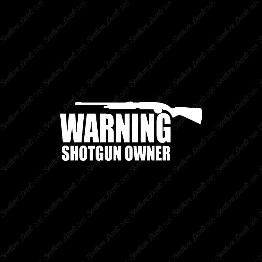 Warning Shotgun Owner