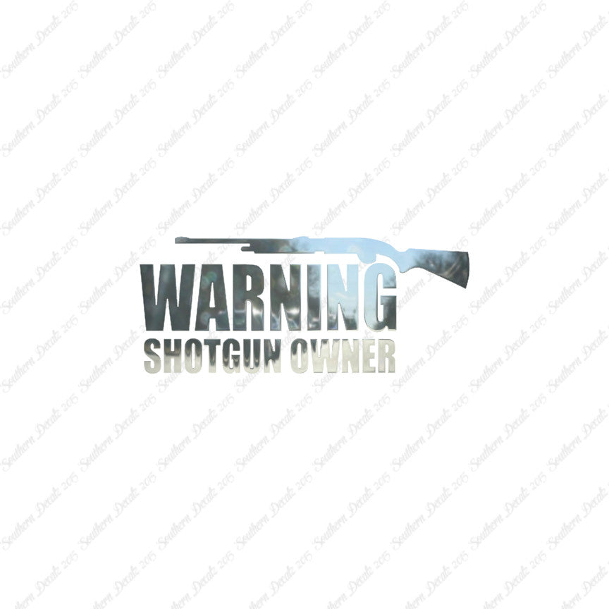 Warning Shotgun Owner