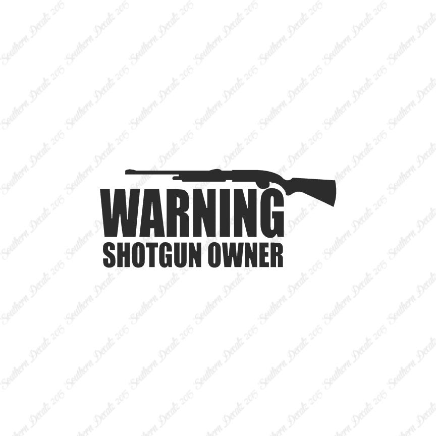 Warning Shotgun Owner