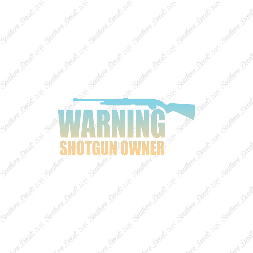 Warning Shotgun Owner