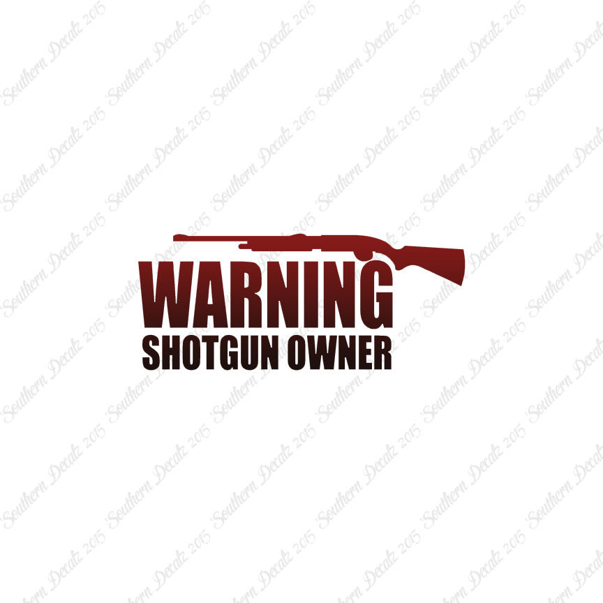Warning Shotgun Owner