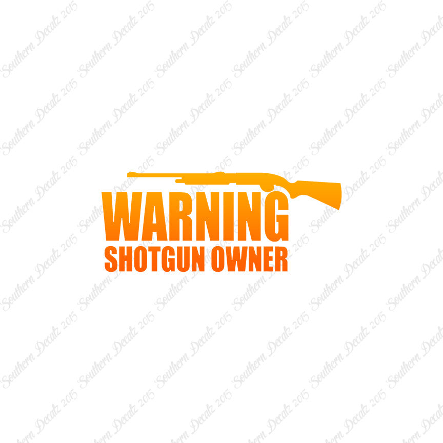 Warning Shotgun Owner