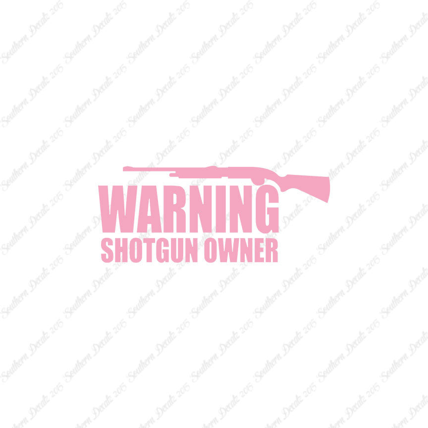 Warning Shotgun Owner