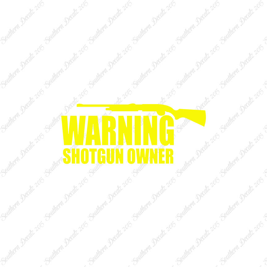 Warning Shotgun Owner