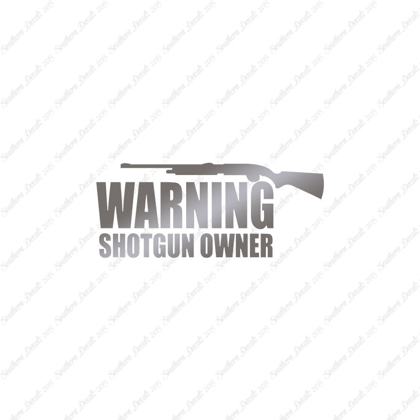 Warning Shotgun Owner