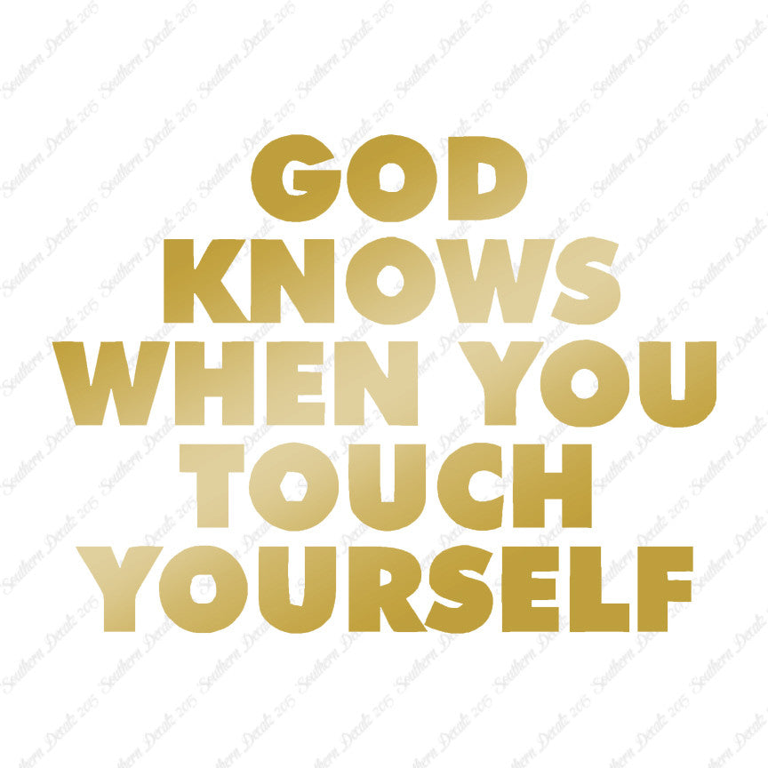 God Knows When Touch Self