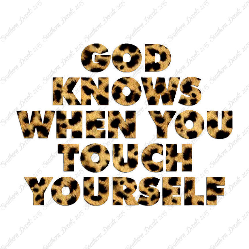 God Knows When Touch Self