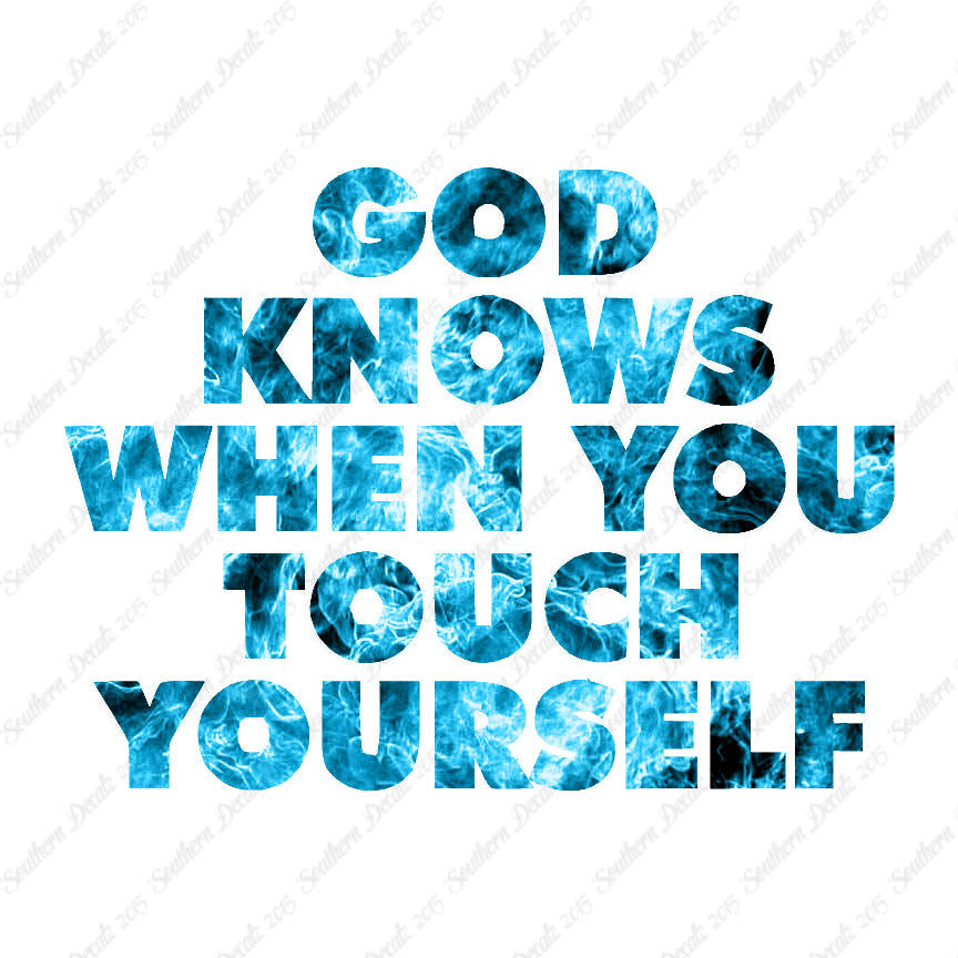God Knows When Touch Self