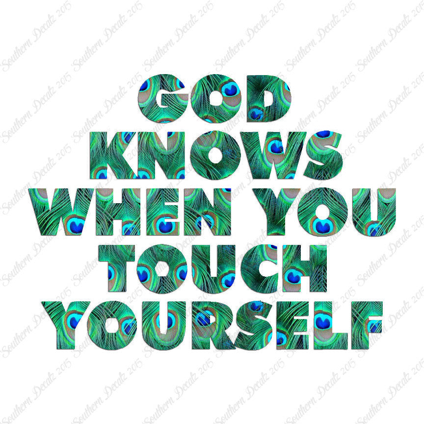 God Knows When Touch Self